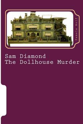 Book cover for Sam Diamond The Dollhouse Murder
