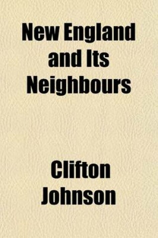 Cover of New England and Its Neighbours