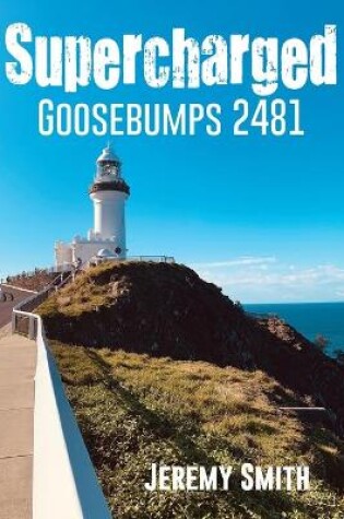 Cover of Supercharged Goosebumps 2481