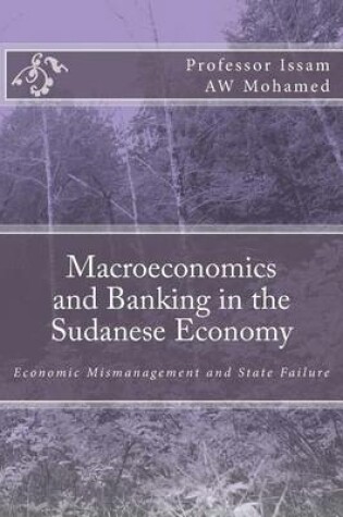 Cover of Macroeconomics and Banking in the Sudanese Economy