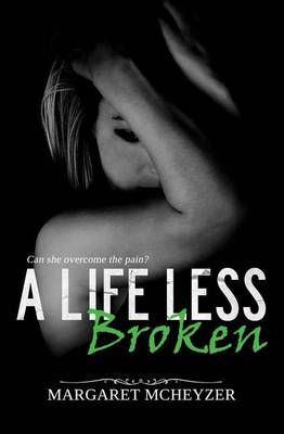 Book cover for A Life Less Broken