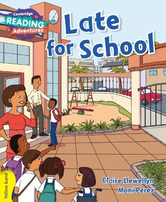 Cover of Cambridge Reading Adventures Late for School Yellow Band