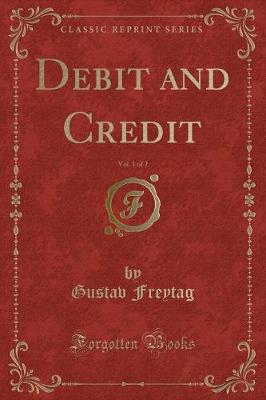 Book cover for Debit and Credit, Vol. 1 of 2 (Classic Reprint)