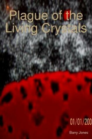 Cover of Plague of the Living Crystals