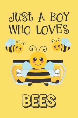 Book cover for Just A Boy Who Loves Bees