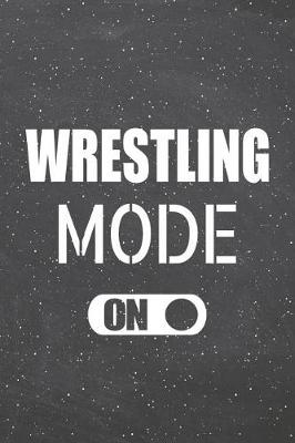 Book cover for Wrestling Mode On