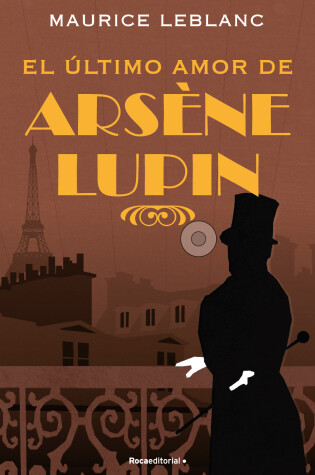 Cover of El último amor de Arséne Lupin/ The Last Love of Arsene Lupin