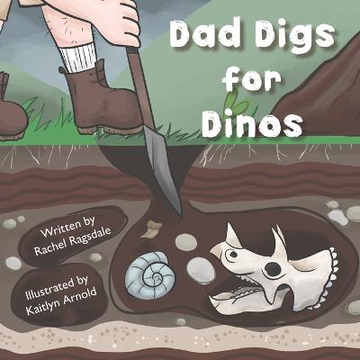 Book cover for Dad Digs for Dinos