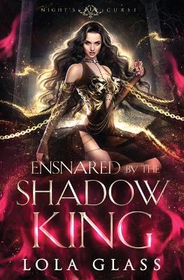 Book cover for Ensnared by the Shadow King