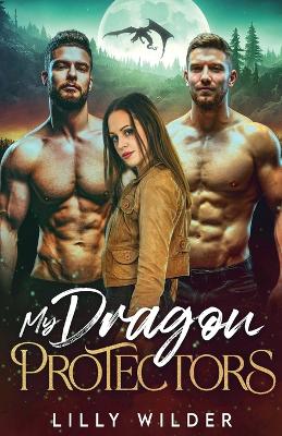 Cover of My Dragon Protectors