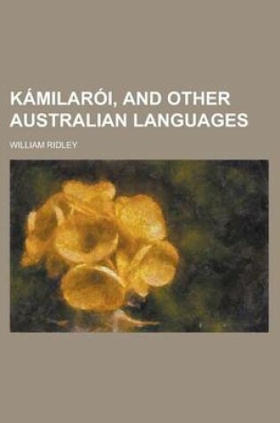 Cover of Kamilaroi, and Other Australian Languages