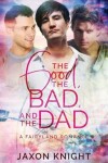 Book cover for The Good, the Bad and the Dad