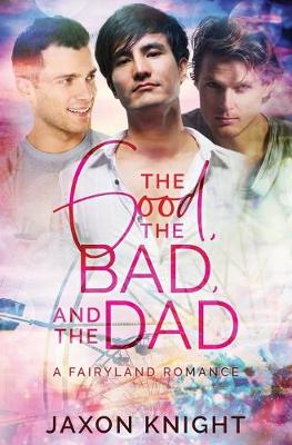 Cover of The Good, the Bad and the Dad