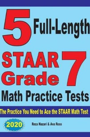 Cover of 5 Full-Length STAAR Grade 7 Math Practice Tests