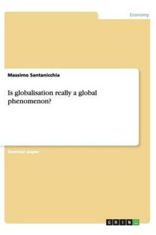 Cover of Is globalisation really a global phenomenon?