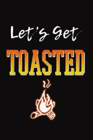 Cover of Let's Get Toasted