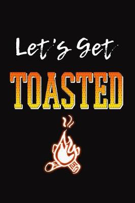 Book cover for Let's Get Toasted