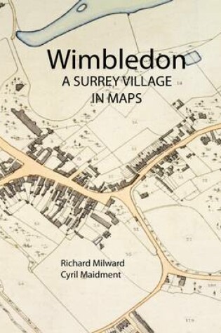 Cover of Wimbledon a Surrey Village in Maps