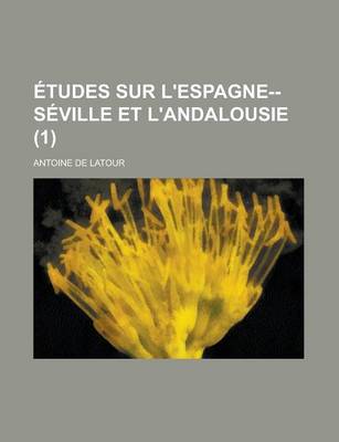 Book cover for Etudes Sur L'Espagne--Seville Et L'Andalousie (1)