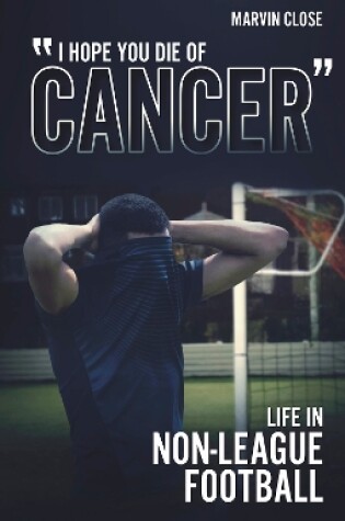 Cover of ''Hope You Die of Cancer"