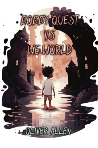 Cover of Bobby Quest vs. We World