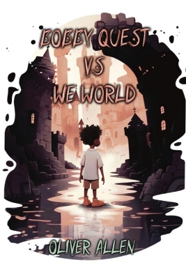 Book cover for Bobby Quest vs. We World