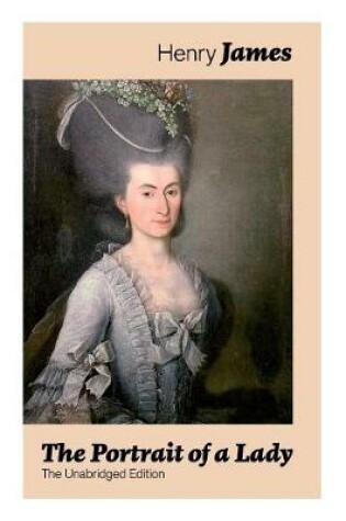 Cover of The Portrait of a Lady (The Unabridged Edition)