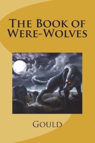 Cover of The Book of Were-Wolves