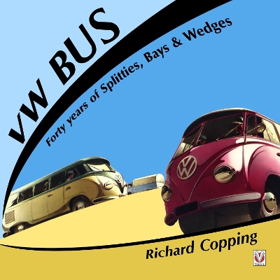 Book cover for Vw Bus - 40 Years of Splitties, Bays & Wedges