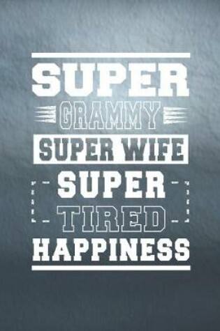 Cover of Super Grammy Super Wife Super Tired Happiness