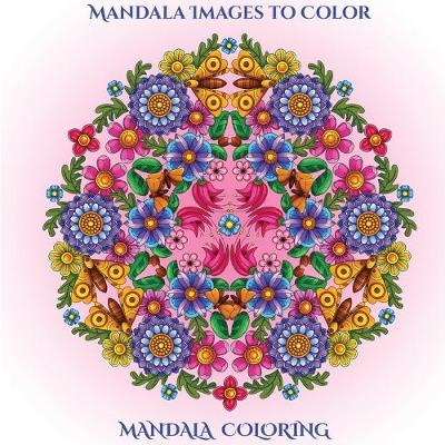 Cover of Mandala Images to Color