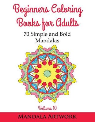 Cover of Beginners Coloring Books for Adults - Volume 10