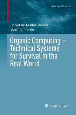 Cover of Organic Computing - Technical Systems for Survival in the Real World