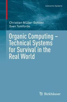 Book cover for Organic Computing - Technical Systems for Survival in the Real World