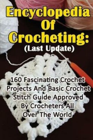 Cover of Encyclopedia Of Crocheting