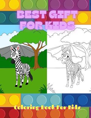 Book cover for BEST GIFT FOR KIDS - Coloring Book For Kids