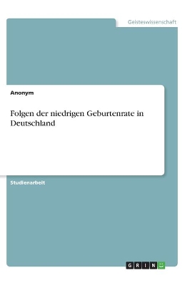 Book cover for Folgen der niedrigen Geburtenrate in Deutschland