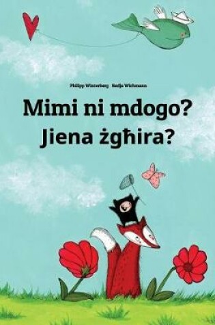 Cover of Mimi ni mdogo? Jiena zghira?