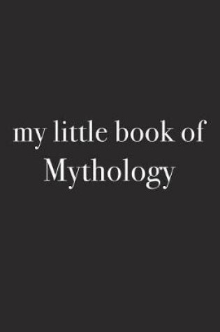 Cover of My Little Book of Mythology