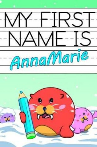 Cover of My First Name Is Annamarie