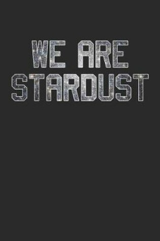 Cover of We Are Stardust