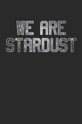 Book cover for We Are Stardust