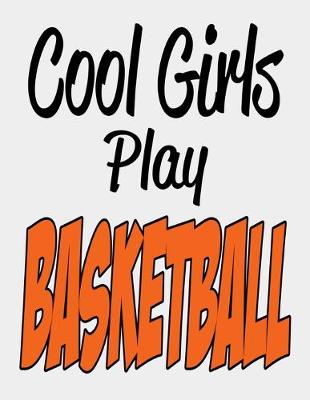 Book cover for Cool Girls Play Basketball