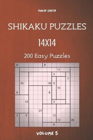 Cover of Shikaku Puzzles - 200 Easy Puzzles 14x14 vol.5