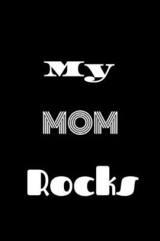 Cover of My Mom Rocks