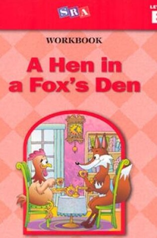 Cover of Basic Reading Series, A Hen in a Fox's Den Workbook, Level B