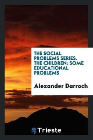 Cover of The Social Problems Series. the Children