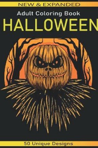 Cover of Halloween coloring book for adults New & Expanded 50 Unique Designs