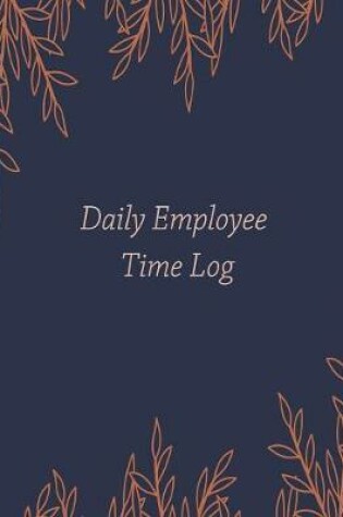 Cover of Daily Employee Time Log