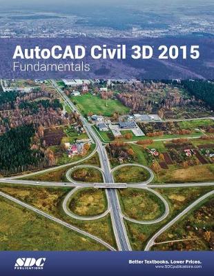 Book cover for AutoCAD Civil 3D 2015 Fundamentals (ASCENT)